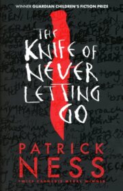 The Knife Of Never Letting Go