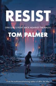 Resist: One Girl's Fight Back Against The Nazis