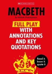 Macbeth: Full Play With Annotations & Key Quotations