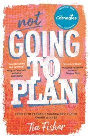 Not Going To Plan (Shortlisted For Carnegie Medal 2026)