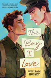 The Boy I Love (Shortlisted For Carnegie Medal 2026)