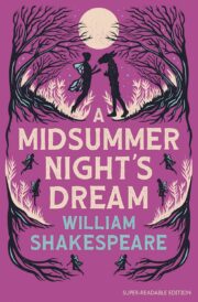 A Midsummer Night's Dream: Dyslexia Friendly & Unabridged Plays